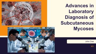 Advances In Laboratory Diagnosis Of Subcutaneous Mycoses PPT Structure AT