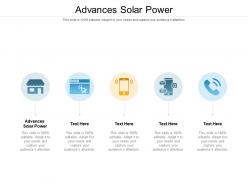 Advances solar power ppt powerpoint presentation layouts show cpb