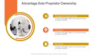 Advantage Sole Proprietor Ownership About Future In Powerpoint And Google Slides Cpb
