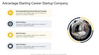 Advantage Starting Career Startup Company In Powerpoint And Google Slides Cpb