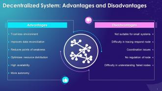 Advantages And Disadvantages Of Decentralization System Training Ppt