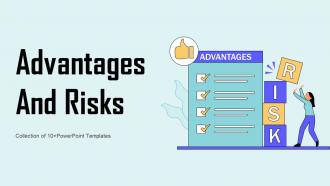 Advantages And Risks Powerpoint Ppt Template Bundles