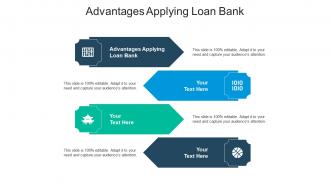 Advantages applying loan bank ppt powerpoint presentation infographics picture cpb