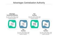 Advantages centralization authority ppt powerpoint presentation file smartart cpb