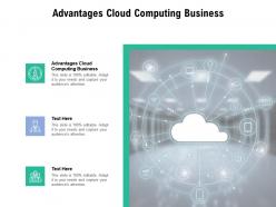 Advantages cloud computing business ppt powerpoint presentation ideas cpb