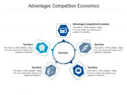 Advantages competition economics ppt powerpoint presentation infographics templates cpb