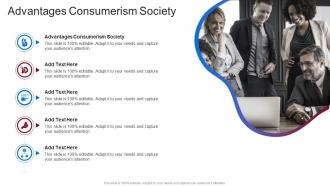 Advantages Consumerism Society In Powerpoint And Google Slides Cpb