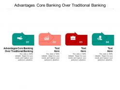 Advantages core banking over traditional banking ppt powerpoint presentation file graphics tutorials cpb