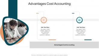 Advantages Cost Accounting In Powerpoint And Google Slides Cpb