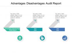 Advantages disadvantages audit report ppt powerpoint presentation model format cpb