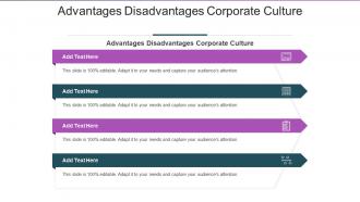 Advantages Disadvantages Corporate Culture In Powerpoint And Google Slides Cpb