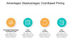 Advantages disadvantages cost based pricing ppt powerpoint presentation portfolio outfit cpb
