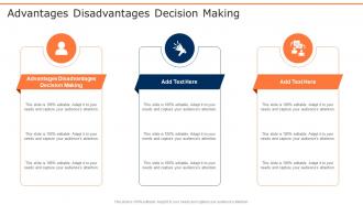 Advantages Disadvantages Decision Making In Powerpoint And Google Slides Cpb