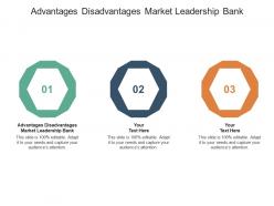 Advantages disadvantages market leadership bank ppt powerpoint presentation layouts graphics cpb