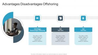 Advantages Disadvantages Offshoring In Powerpoint And Google Slides Cpb