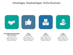Advantages disadvantages online business ppt powerpoint presentation icon graphics download cpb