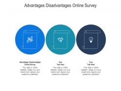 Advantages disadvantages online survey ppt powerpoint presentation icon brochure cpb
