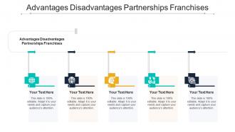 Advantages Disadvantages Partnerships Franchises Ppt Powerpoint Presentation File Files Cpb