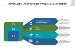 Advantages disadvantages product customization ppt powerpoint presentation inspiration design templates cpb