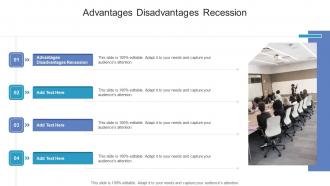 Advantages Disadvantages Recession In Powerpoint And Google Slides Cpb