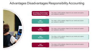 Advantages Disadvantages Responsibility Accounting In Powerpoint And Google Slides Cpb