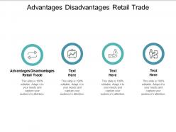 Advantages disadvantages retail trade ppt powerpoint presentation styles influencers cpb