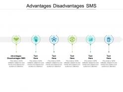 Advantages disadvantages sms ppt powerpoint presentation inspiration backgrounds cpb