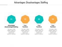 Advantages disadvantages staffing ppt powerpoint presentation gallery templates cpb