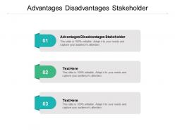 Advantages disadvantages stakeholder ppt powerpoint presentation infographics guidelines cpb