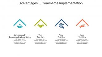 Advantages e commerce implementation ppt powerpoint presentation infographic template slides cpb