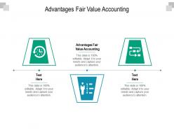 Advantages fair value accounting ppt powerpoint presentation ideas show cpb