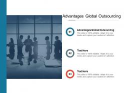 Advantages global outsourcing ppt powerpoint presentation portfolio outline cpb