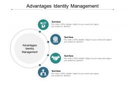 Advantages identity management ppt powerpoint presentation slides graphic tips cpb