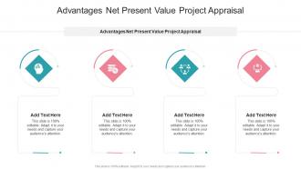 Advantages Net Present Value Project Appraisal In Powerpoint And Google Slides Cpb