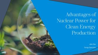 Advantages Of Nuclear Power For Clean Energy Production PPT Demonstration AT
