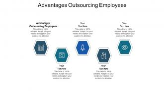 Advantages outsourcing employees ppt powerpoint presentation outline slide cpb