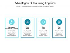 Advantages outsourcing logistics ppt powerpoint presentation inspiration clipart cpb