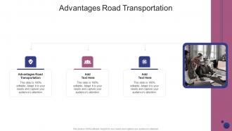 Advantages Road Transportation In Powerpoint And Google Slides Cpb