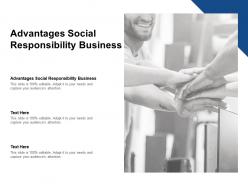 Advantages social responsibility business ppt powerpoint presentation ideas cpb
