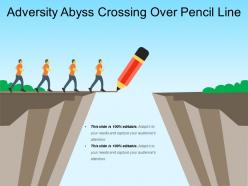 Adversity abyss crossing over pencil line