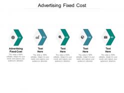 Advertising fixed cost ppt powerpoint presentation pictures designs download cpb
