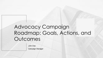 Advocacy Campaign Roadmap Goals Actions And Outcomes PPT Structure AT