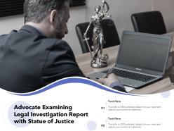 Advocate examining legal investigation report with statue of justice