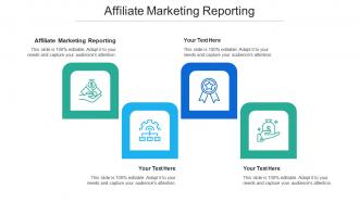 Affiliate Marketing Reporting Ppt Powerpoint Presentation Ideas Samples Cpb