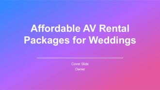 Affordable AV Rental Packages For Weddings And Live Concerts PPT Guidelines AT