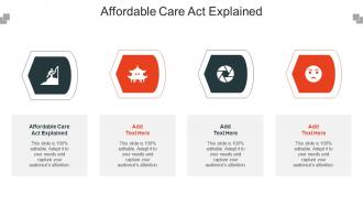 Affordable Care Act Explained Ppt Powerpoint Presentation Professional Tips Cpb