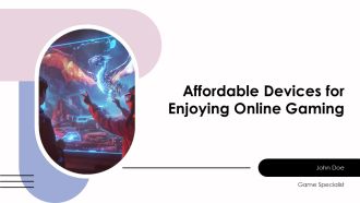 Affordable Devices For Enjoying Online Gaming PPT PowerPoint AT