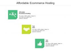 Affordable ecommerce hosting ppt powerpoint presentation infographic template diagrams cpb