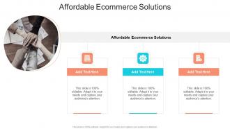Affordable Ecommerce Solutions In PowerPoint And Google Slides Cpb