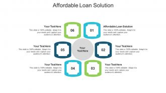 Affordable loan solution ppt powerpoint presentation pictures design ideas cpb